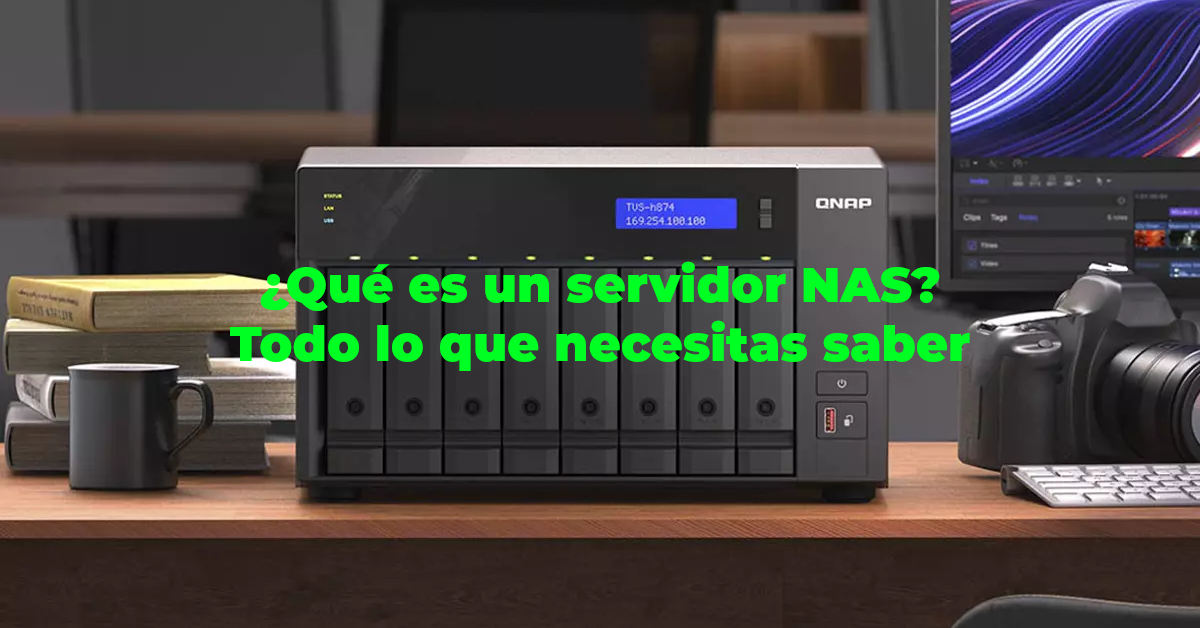 ¿Qué es un servidor NAS? Todo lo que necesitas saber