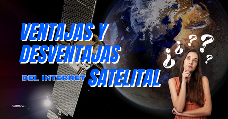 Ventajas y desventajas del internet satelital