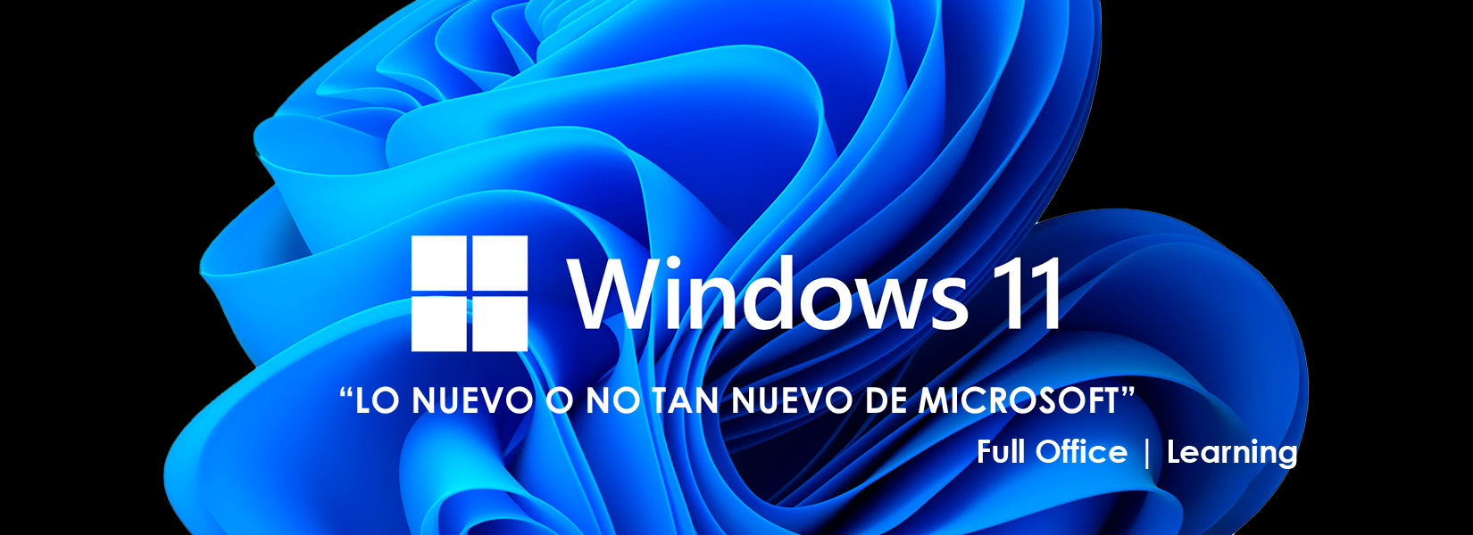 Windows 11, lo nuevo o no tan nuevo de Microsoft